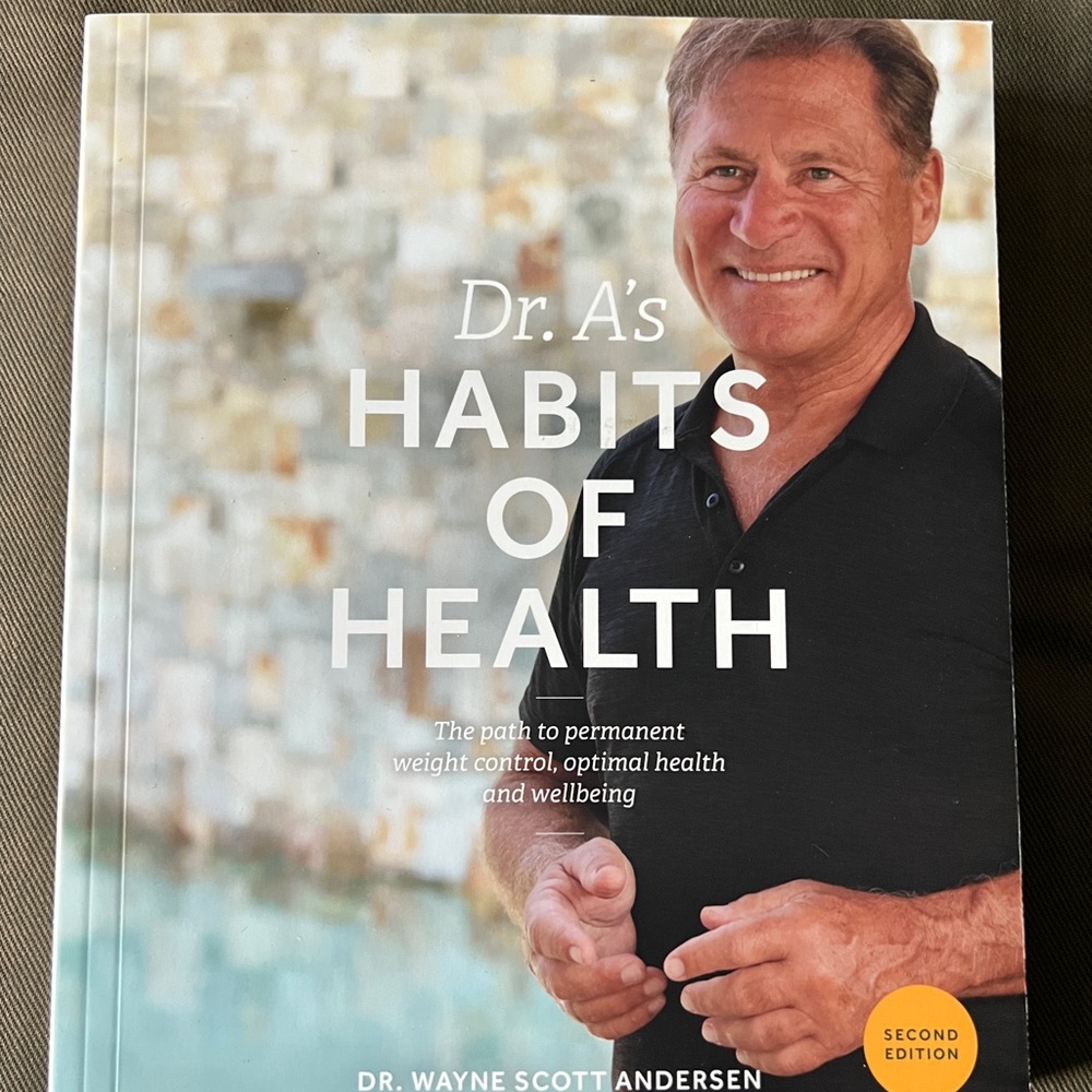 BRAND NEW! Dr. A's Habits of Health By Dr. Wayne Scott Andersen